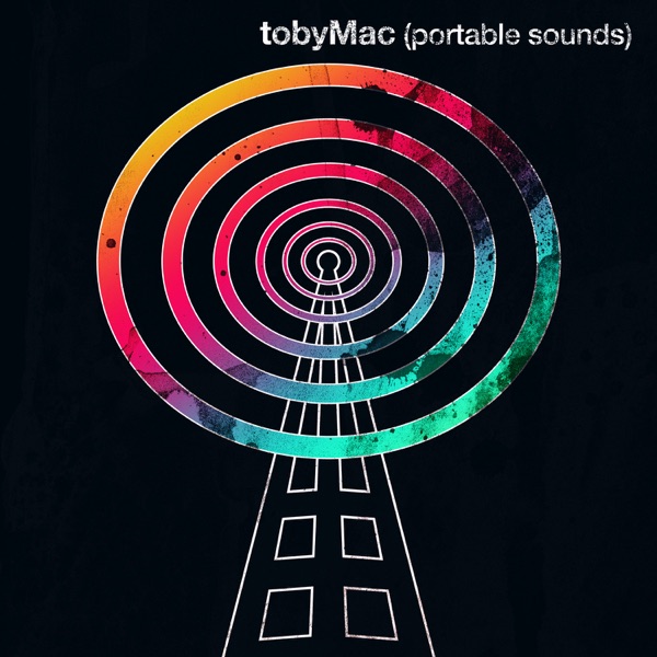Portable Sounds (With Bonus Remixes) - TobyMac