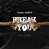 Break You - Single album lyrics, reviews, download