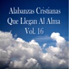 Alabanzas Cristianas Que Llegan Al Alma, Vol. 16, 2018