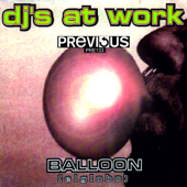 Balloon (El Globo) [Techno Mix] - DJ's At Work