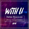 Stefan Roscovan & Fox Banger - With U [Radio Edit] [Remix] artwork