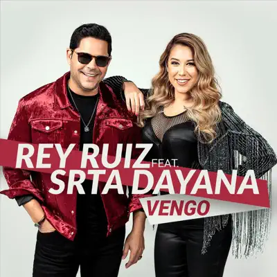 Vengo (feat. Srta. Dayana) - Single - Rey Ruiz