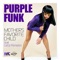 Purple Funk (feat. CeCe Peniston & Reel People) - Mothers Favorite Child lyrics
