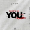 That's On You - Single
