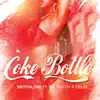 Coke Bottle (feat. Da' T.R.U.T.H. & Kiflex) - Single album lyrics, reviews, download