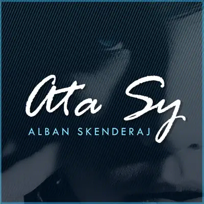 Ata Sy - Single - Alban Skenderaj