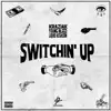 Switchin' Up (feat. Liquid Assassin) - Single album lyrics, reviews, download