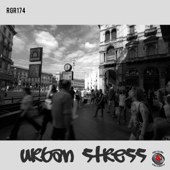Urban Stress - Stefano Torossi & Federico Arezzini