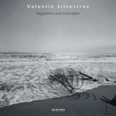 Valentin Silvestrov - Bagatellen: VI. -