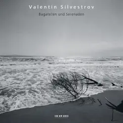 Silvestrov: Bagatellen und Serenaden by Valentin Silvestrov album reviews, ratings, credits