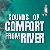 Sounds of Comfort from River artwork