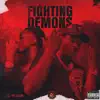Fighting Demons (feat. YFL Kelvin) - Single album lyrics, reviews, download