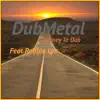 Journey To dub (feat. Robbie Lyn) [Dub] - Single album lyrics, reviews, download