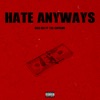 Hate Anyways (feat. Tae Supreme) - Single