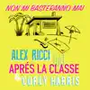 Non mi basteranno mai (feat. Après La Classe & Corey Harris) - Single album lyrics, reviews, download