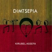 Kirubel Assefa - Dimtsepia