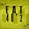 Fat 40'Z - Single album lyrics, reviews, download