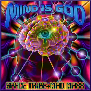 Album herunterladen Space Tribe + Mad Maxx - Mind Is God