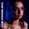 The Problem - Single