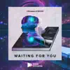 Waiting For You - Single album lyrics, reviews, download