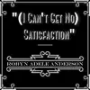 (I Can't Get No) Satisfaction - Single album lyrics, reviews, download
