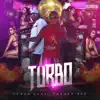 Turbo (feat. Torney Red) - Single album lyrics, reviews, download