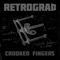 Crooked Fingers - Retrograth lyrics