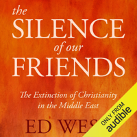 Ed West - The Silence of Our Friends (Unabridged) artwork