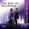 The Best of Ballroom English Waltz album lyrics, reviews, download