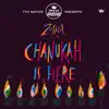 Chanukah Is Here - Single album lyrics, reviews, download
