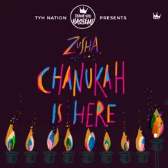 Chanukah Is Here - Single by Zusha & Thank You Hashem album reviews, ratings, credits