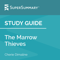 SuperSummary - Study Guide: The Marrow Thieves by Cherie Dimaline: SuperSummary (Unabridged) artwork