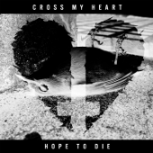 Cross My Heart Hope To Die - EP - Cross My Heart Hope To Die