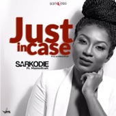 Sarkodie - Just in Case (feat. Masterkraft)