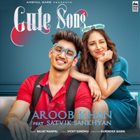 Aroob Khan - Cute Song (feat. Satvik Sankhyan) artwork