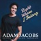 Go the Distance - Adam Jacobs lyrics