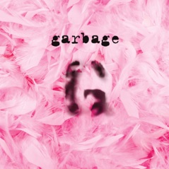 Garbage (20th Anniversary Edition) [2015 Remaster]
