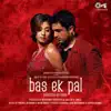 Bas Ek Pal (Mithoon Remix) song lyrics