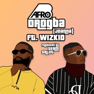 Drogba (Joanna) [feat. WizKid] - Single