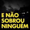 E Não Sobrou Ninguém - Single