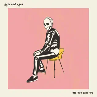 ladda ner album Ages And Ages - Me You They We