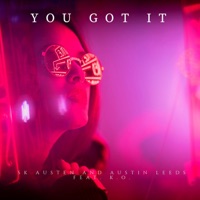 You Got It (feat. K.O.) Single SK Austen & Austin