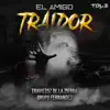 El Amigo Traidor - Single album lyrics, reviews, download