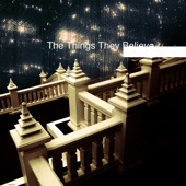 The Things They Believe artwork