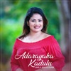 Adarayaka Kadulu - Single, 2020