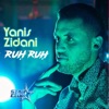 Yanis Zidani - Ruh Ruh