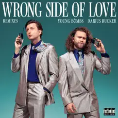 Wrong Side Of Love (feat. Darius Rucker) [Over Easy Remix] Song Lyrics