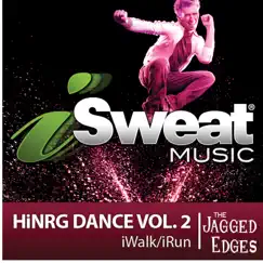 ISweat Fitness Music, Vol. 115: Hinrg Dance Vol. 2 (135-150 Bpm for Running, Walking, Elliptical, Treadmill, Fitness) by The Jagged Edges album reviews, ratings, credits