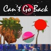 Can't Go Back - Single