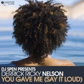 You Gave Me (Say It Loud) [DJ Spen Greater Love Re - Edit] artwork